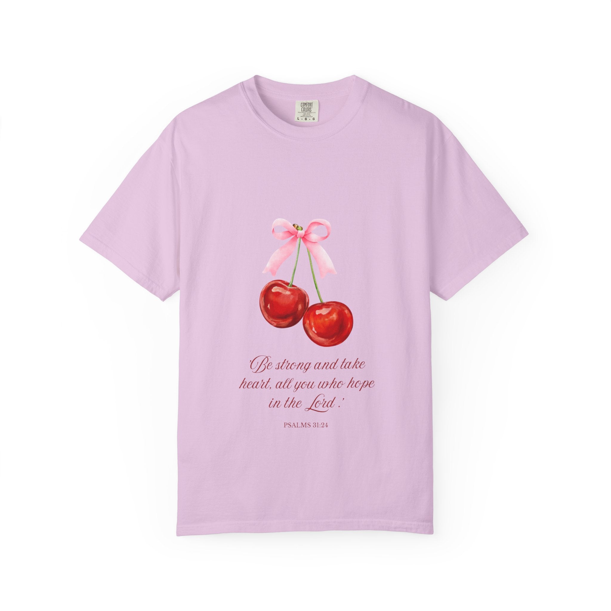 Cherry Illustration T-Shirt — "Be strong and take heart; all you who hope in the Lord" Christian Scripture Tee