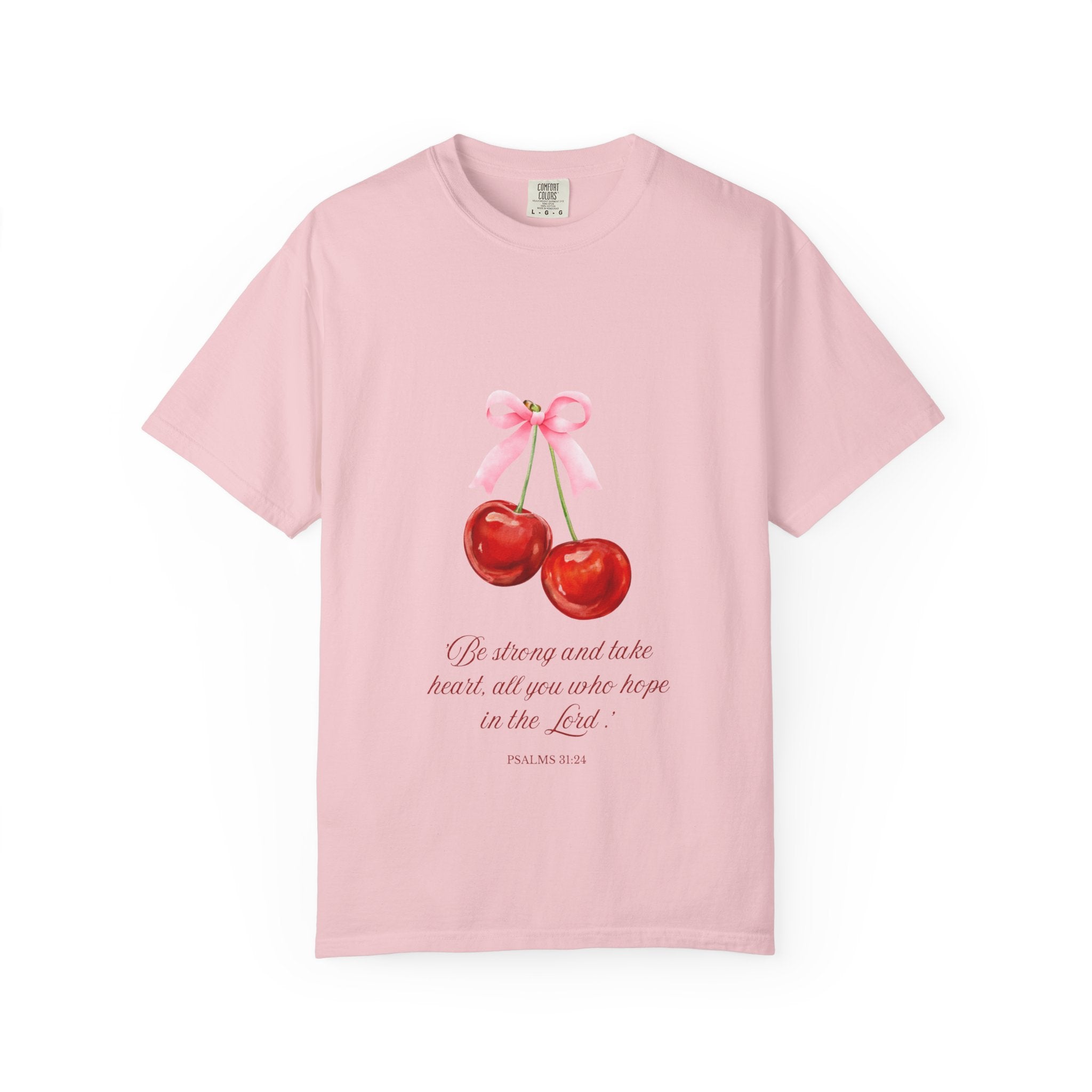 Cherry Illustration T-Shirt — "Be strong and take heart; all you who hope in the Lord" Christian Scripture Tee