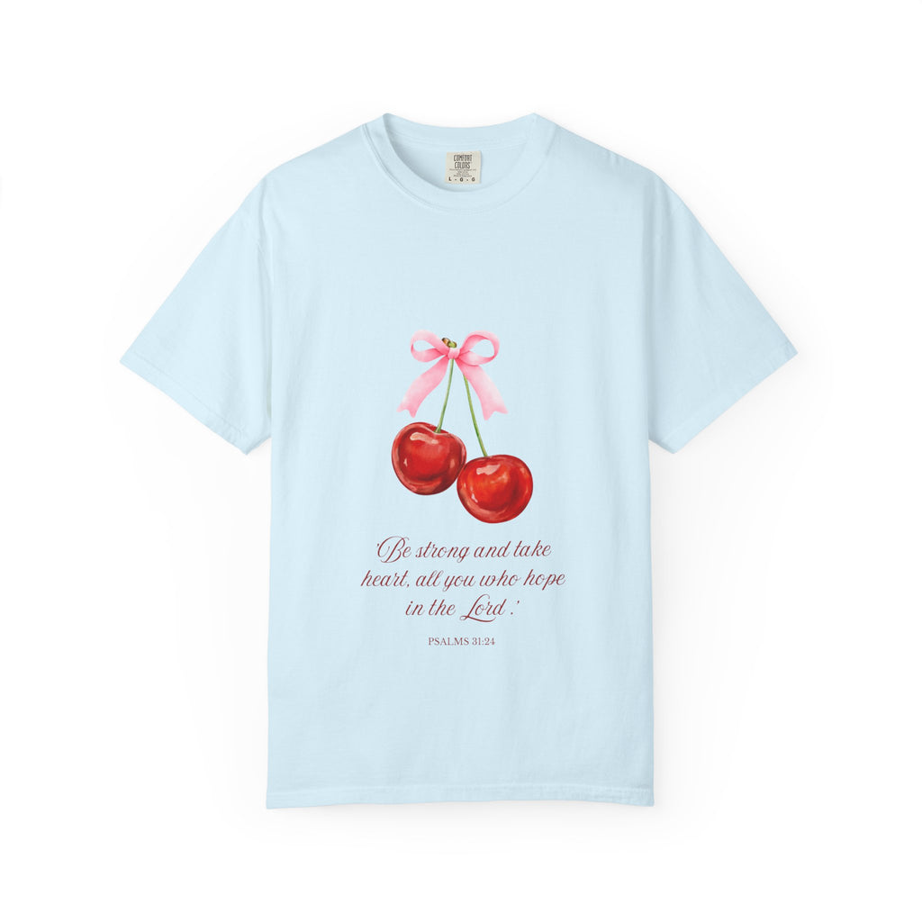 Cherry Illustration T-Shirt — "Be strong and take heart; all you who hope in the Lord" Christian Scripture Tee