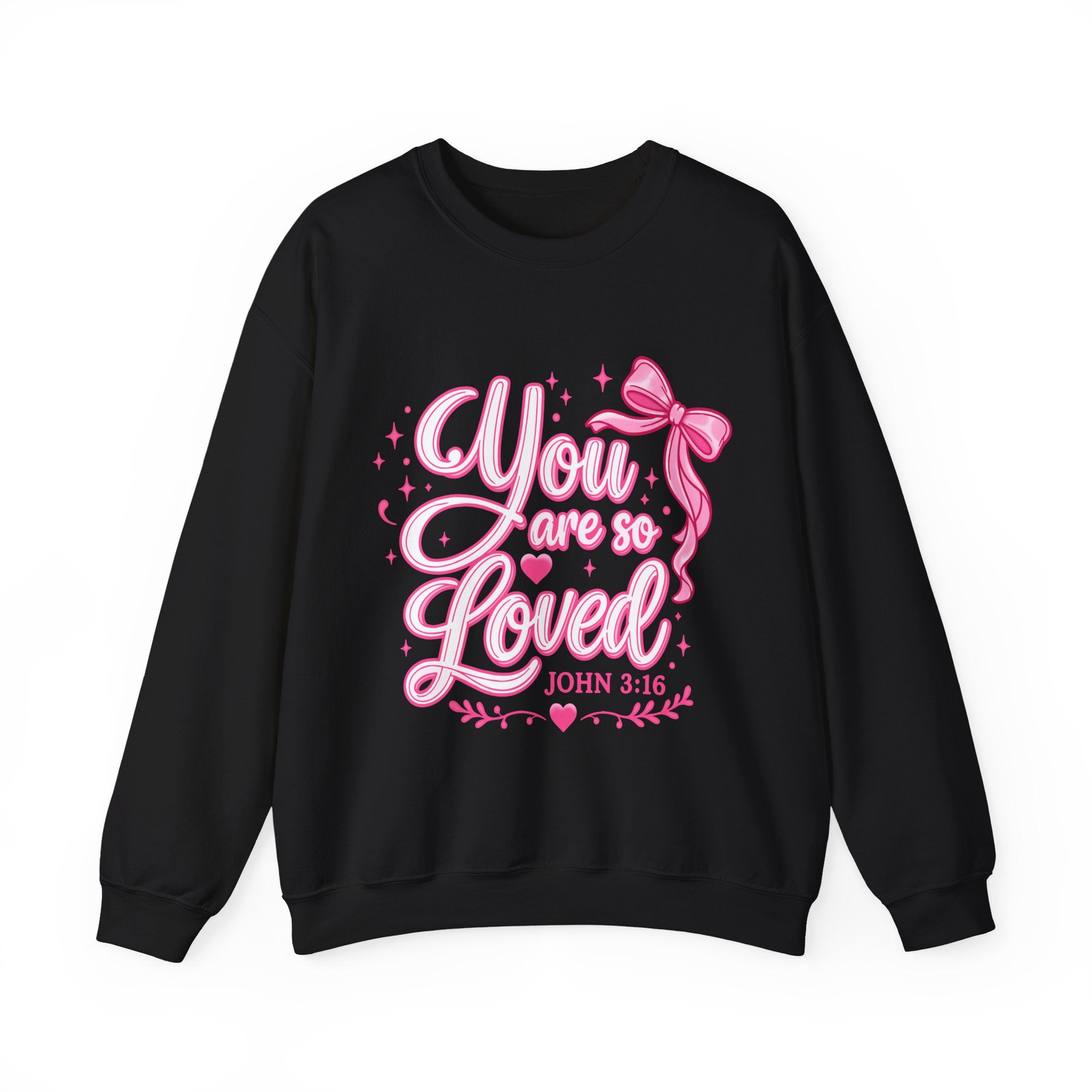 You Are So Loved Crewneck Sweatshirt — John 3:16 Christian Inspirational Pullover