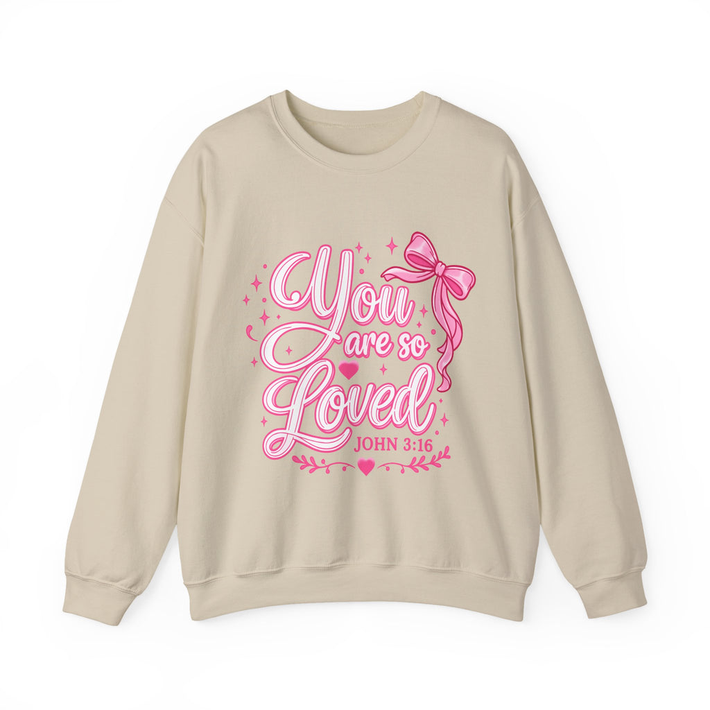You Are So Loved Crewneck Sweatshirt — John 3:16 Christian Inspirational Pullover