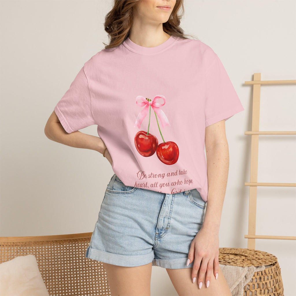 Cherry Illustration T-Shirt — "Be strong and take heart; all you who hope in the Lord" Christian Scripture Tee