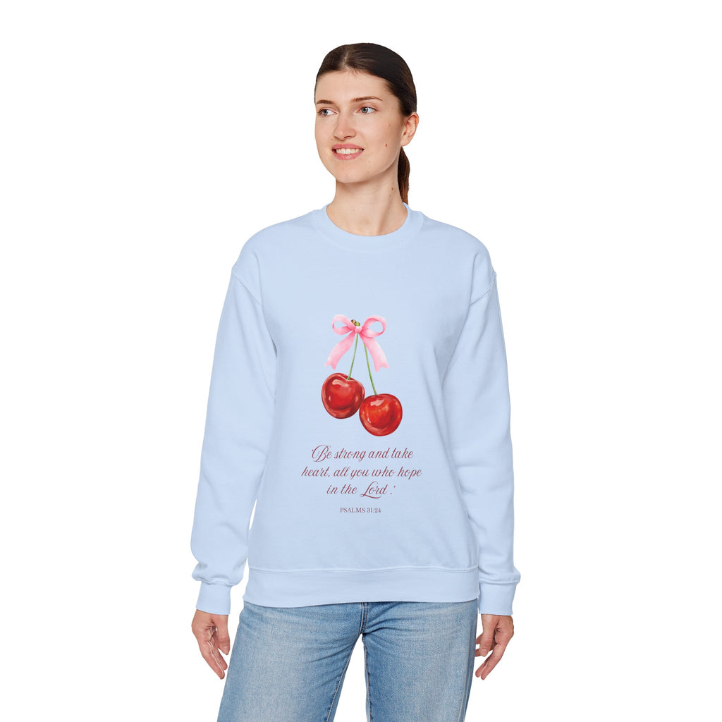 Cherry Watercolor Crewneck Sweatshirt — "Be strong and take heart; all you who hope in the Lord"