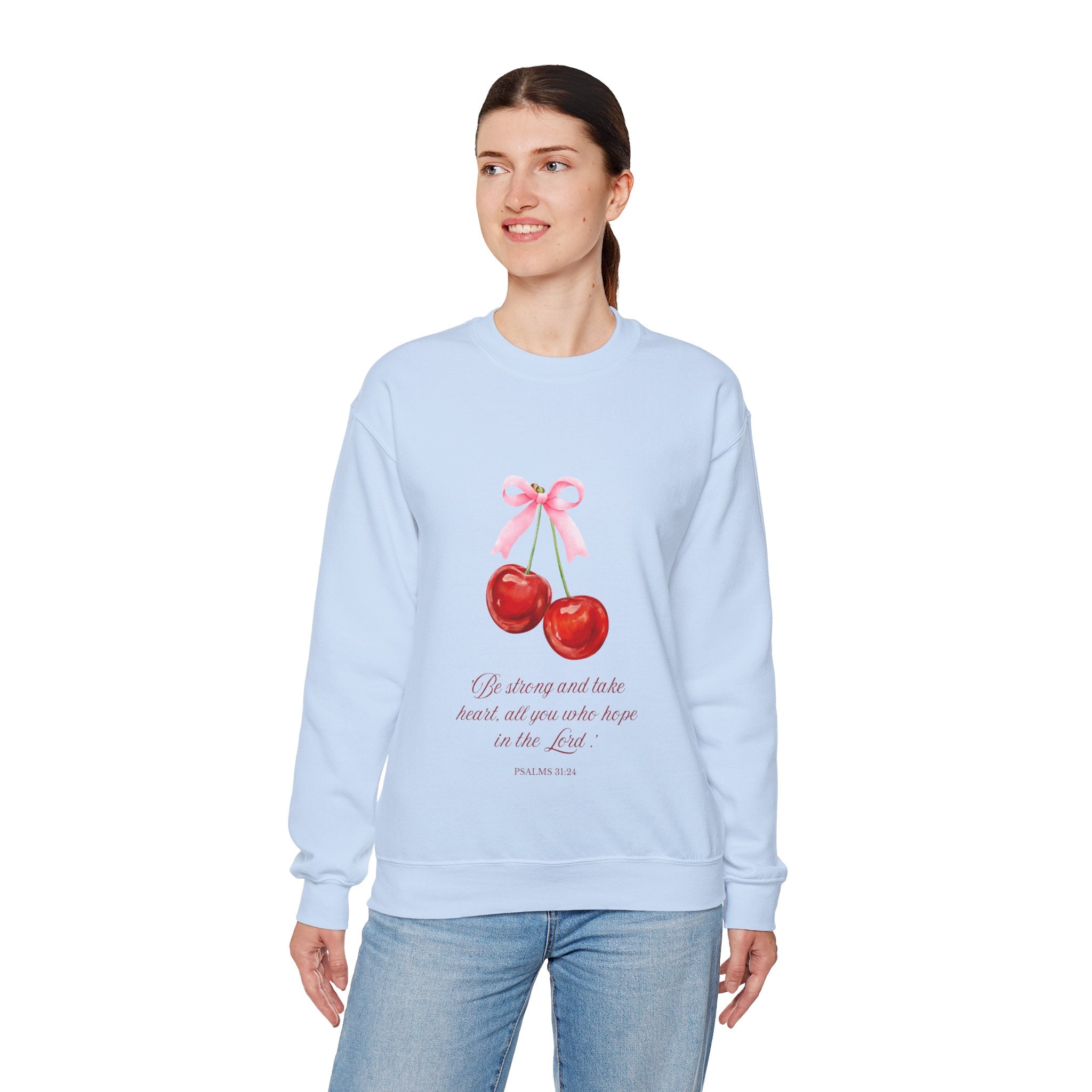 Cherry Watercolor Crewneck Sweatshirt — "Be strong and take heart; all you who hope in the Lord"
