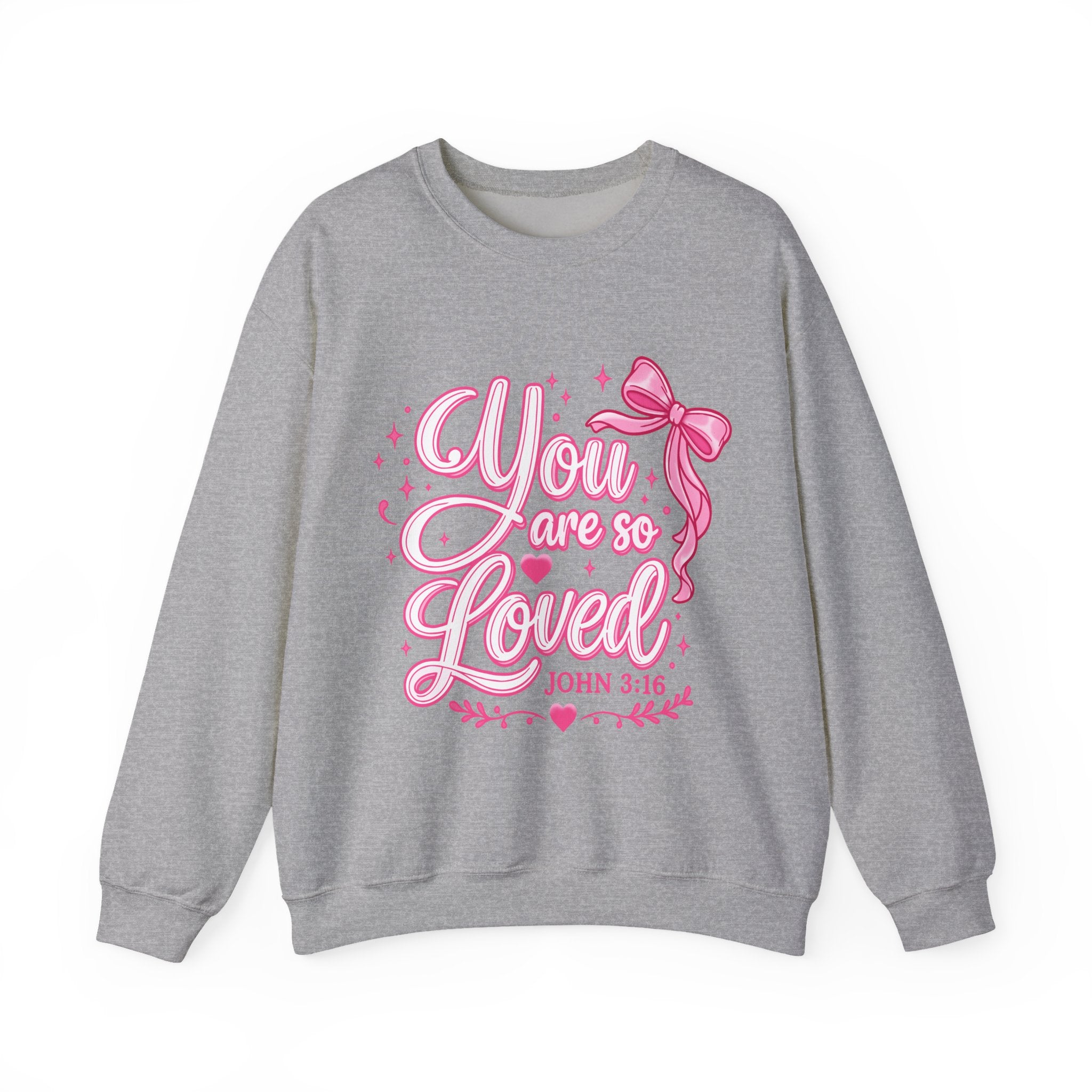 You Are So Loved Crewneck Sweatshirt — John 3:16 Christian Inspirational Pullover