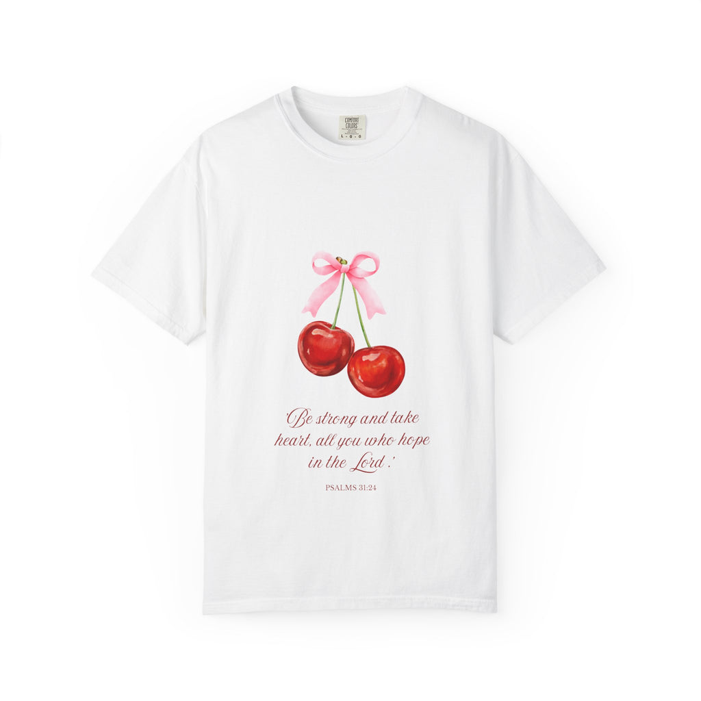 Cherry Illustration T-Shirt — "Be strong and take heart; all you who hope in the Lord" Christian Scripture Tee