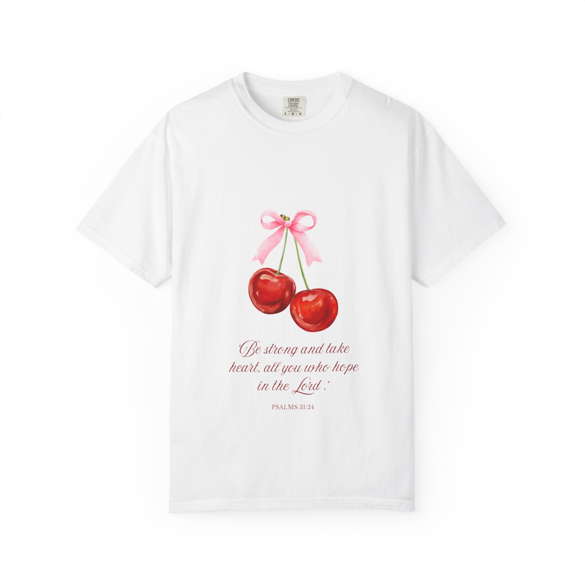 Cherry Illustration T-Shirt — "Be strong and take heart; all you who hope in the Lord" Christian Scripture Tee