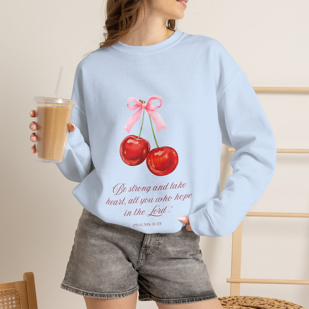 Cherry Watercolor Crewneck Sweatshirt — "Be strong and take heart; all you who hope in the Lord"